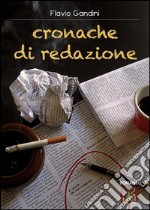 Cronache di redazione. E-book. Formato Mobipocket ebook