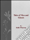 Tales of Men and Ghosts . E-book. Formato Mobipocket ebook