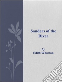 Sanders of the river. E-book. Formato Mobipocket ebook di Edgar Wallace