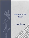Sanders of the river. E-book. Formato Mobipocket ebook di Edgar Wallace