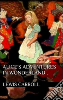 Alice's adventures in Wonderland. E-book. Formato Mobipocket ebook di Lewis Carroll