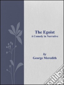 The egoist. E-book. Formato Mobipocket ebook di George Meredith