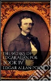 The Works of Edgar Allan Poe, Book IV. E-book. Formato Mobipocket ebook di Edgar Allan Poe