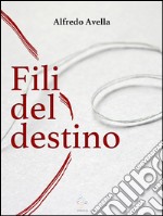  fili del destino. E-book. Formato Mobipocket ebook