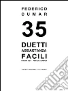35 duetti abbastanza facili. E-book. Formato PDF ebook di Federico Cumar