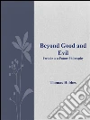 Beyond Good and Evil . E-book. Formato EPUB ebook di Friedrich Nietzsche