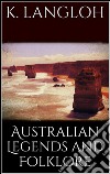 Australian legends and folklore. E-book. Formato EPUB ebook