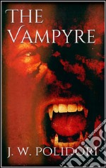 The vampyre. E-book. Formato EPUB ebook