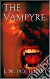 The vampyre. E-book. Formato EPUB ebook