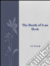 The death of Ivan Ilych. E-book. Formato EPUB ebook