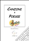 Canzoni & poesie. E-book. Formato PDF ebook di Brunero Cortonicchi