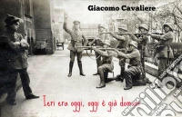 Ieri era oggi, oggi è già domani. E-book. Formato Mobipocket ebook
