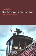 Die Brücken von Lorient. E-book. Formato EPUB ebook