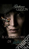 Il cacciatore di libellule. E-book. Formato EPUB ebook di Giuliana Guzzon