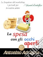 La spesa con gli occhi aperti. E-book. Formato Mobipocket ebook