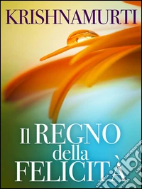 Il Regno della Felicità (Tradotto). E-book. Formato Mobipocket ebook