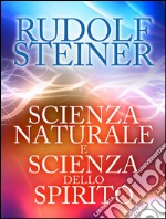 Scienza naturale e scienza dello spirito. E-book. Formato Mobipocket ebook