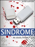 Sindrome - Una ragazza, corriere di morte. E-book. Formato EPUB ebook