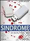 Sindrome - Una ragazza, corriere di morte. E-book. Formato Mobipocket ebook di Davide Santolini