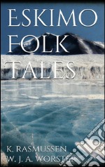 Eskimo folk tales. E-book. Formato EPUB ebook