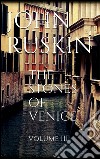 The Stones of Venice, Volume III. E-book. Formato EPUB ebook