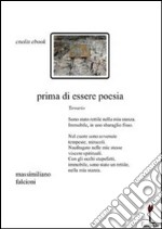 Prima di essere poesia . E-book. Formato Mobipocket