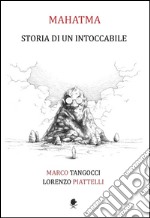 Mahatma. Storia di un intoccabile. E-book. Formato EPUB ebook