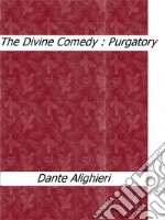 The Divine Comedy : Purgatory. E-book. Formato EPUB ebook