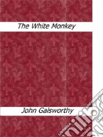 The white monkey. E-book. Formato EPUB ebook