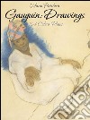 Gauguin: drawings 104 colour plates. E-book. Formato EPUB ebook