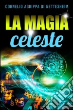 La magia celeste. E-book. Formato Mobipocket