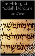 The history of yiddish literature. E-book. Formato EPUB ebook