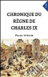 Chronique du règne de Charles IX (Annoté). E-book. Formato EPUB ebook