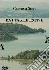 Battaglie estive. E-book. Formato EPUB ebook di Gabriella Sarra