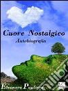 Cuore nostalgico. E-book. Formato EPUB ebook