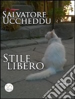 Stile libero. E-book. Formato EPUB ebook