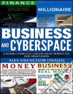 Business and cyberspace: 4 book complete collection boxed set for beginners. E-book. Formato EPUB ebook