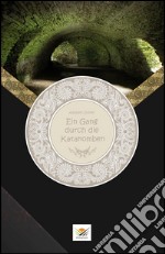 Ein Gang durch die Katakomben. E-book. Formato EPUB ebook