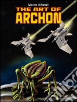 The art of archon. E-book. Formato EPUB ebook