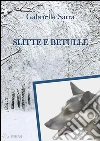 Slitte e betulle. E-book. Formato Mobipocket ebook di Gabriella Sarra