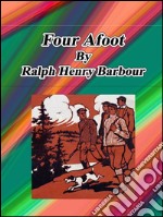 Four Afoot . E-book. Formato EPUB ebook