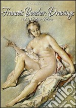 Francois Boucher: Drawings 143 Colour Plates. E-book. Formato EPUB ebook