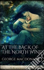 At the back of the north wind. E-book. Formato Mobipocket ebook