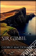 Sir Gibbie. E-book. Formato Mobipocket ebook