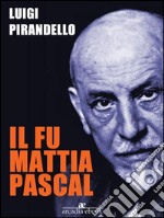 Il fu Mattia Pascal. E-book. Formato EPUB ebook