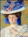Mary Cassatt: drawings 160 colour plates. E-book. Formato EPUB ebook di Maria Peitcheva