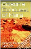 Edison's conquest of Mars. E-book. Formato EPUB ebook