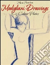Modigliani: drawings 102 colour plates. E-book. Formato EPUB ebook di Maria Peitcheva