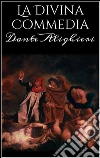 La Divina Commedia. E-book. Formato EPUB ebook di Dante Alighieri