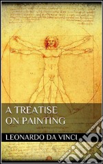 A Treatise on Painting . E-book. Formato Mobipocket